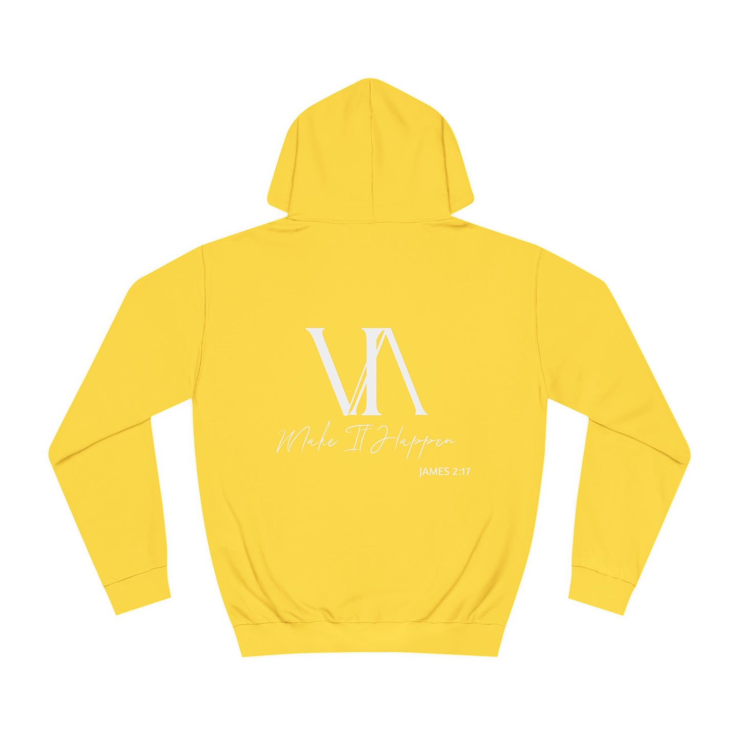 "Make It Happen" Designer Hoodie (James 2:17)